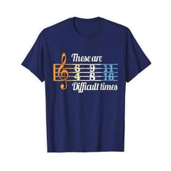 These Are Difficult Times Music Sheet Band Gift These Are Difficult Times Vintage Music Lover Musician Gift T-Shirt