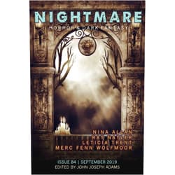 Nightmare Magazine,John Joseph Adams,Ray Nayler,Nina Allan,Merc Fenn Wolfmoor,Letitia Trent,Lisa Morton,Terence Taylor Nightmare Magazine, Issue 84 (September 2019)