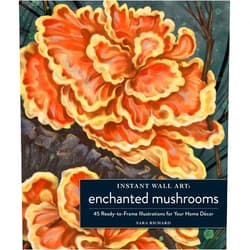 Sara Richard Instant Wall Art Enchanted Mushrooms: 45 Ready-to-Frame Illustrations for Your Home Décor (Home Design and Décor Gift Series)