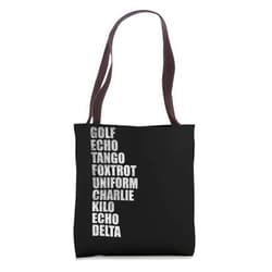 Golf echo tango foxtrot uniform charlie kilo tees Golf echo tango foxtrot uniform charlie kilo echo delta Tote Bag