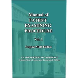 U.S. DEPARTMENT OF COMMERCE United States Patent and Trademark Office,Kentaro Sato Manual of Patent Examining Procedure: 9th Ed. (Vol. 1): Original Ninth Edition (MPEP Original 9th Edition)