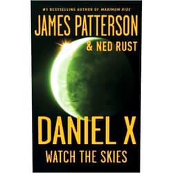 By James Patterson (Author) Daniel , Watch the Skies by James Patterson 2009 hardback