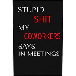 Ms Lunabelle Publishing Stupid Shit My Coworkers Say In Meetings: Blank Journal, Lined, 200 Pages, 6 X 9
