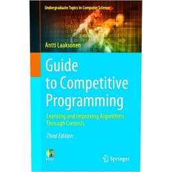 Antti Laaksonen Guide to Competitive Programming: Learning and Improving Algorithms Through Contests (Undergraduate Topics in Computer Science)