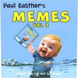 Mr Paul Douglas Easther Paul Easther's MEMES Vol 2