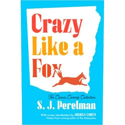 By S. J. Perelman (Author), Joshua Cohen (Introduction) Format: Kindle Edition Crazy Like a Fox: The Classic Comedy Collection