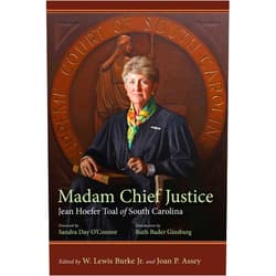 By W. Lewis Burke (Editor), Joan P. Assey (Editor), Sandra Day O'Connor (Foreword), Ruth Bader Ginsburg (Introduction) & 1 more Format: Kindle Edition Madam Chief Justice: Jean Hoefer Toal of South Carolina