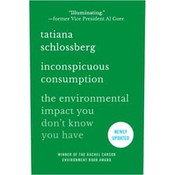 Tatiana Schlossberg Inconspicuous Consumption