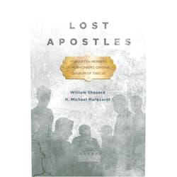 By H. Michael Marquardt (Author), Mr. William Shepard (Author) Lost Apostles: Forgotten Members of Mormonism's Original Quorum of the Twelve