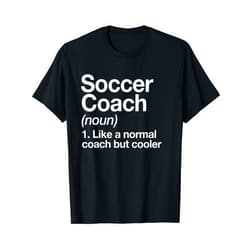 Soccer Coach Funny Sports Typography Designs Soccer Coach Definition Sports School Instructor Trainer T-Shirt