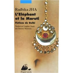 Radhika Jha Eléphant et la Maruti (L')