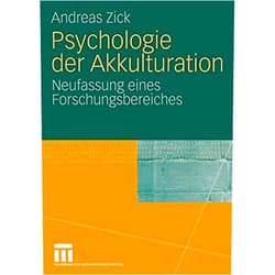 By Andreas Zick (Author) Psychologie Der Akkulturation: Neufassung eines Forschungsbereiches (German Edition) by Andreas Zick (2009-12-11)