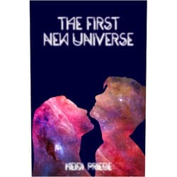 Heidi Priebe The First New Universe