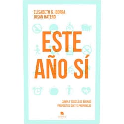 Elisabeth G. Iborra,Josan Hatero ¡Este año sí!: Cumple tus buenos propósitos de una vez por todas (Spanish Edition)