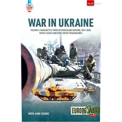 By Wen Jian Chung (Author) Format: Kindle Edition War in Ukraine: Volume 4: Main Battle Tanks of Russia and Ukraine, 2014-2023 — Soviet Legacy and Post-Soviet Russian MBTs (Europe@War Book 35)