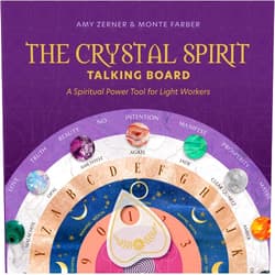 Amy Zerner,Monte Farber The Crystal Spirit Talking Board and Guidebook: A Spiritual Power Tool for Light Workers