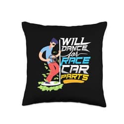 Will dance for Race Car Parts gift idea Race Car Dirt Track Racing Funny Racer Race Car Lover Throw Pillow