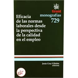 Spanish Edition by Jesús (Coordinador) Cruz Villalón (Author), Patrocinio Rodríguez-Ramos Velasco (Author), Rafael Aguado Correa (Author), José Luis Martín Navarro (Author), Asunción Rodríguez Ramos (Author), Rafael Gómez Gordillo (Author), Francisca Fuentes Rodríguez (Author), María Luisa Flor Fernández (Author), Macarena Hernández Bejarano (Author), M (Author) & 8 more Eficacia de las normas laborales desde la perspectiva de la calidad en el empleo