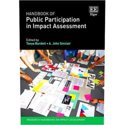 By Tanya Burdett (Editor), A. John Sinclair (Editor) Handbook of Public Participation in Impact Assessment (Research Handbooks on Impact Assessment series)