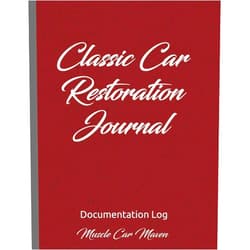 Muscle Car Maven,Arisa Williams Classic Car Restoration Journal: Documentation Log (Create Your Own Auto Show Book)