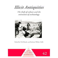 By Neil Brodie (Author), Kathryn Walker Tubb (Author) Format: Kindle Edition Illicit Antiquities: The Theft of Culture and the Extinction of Archaeology (One World Archaeology Book 42)