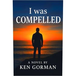 Ken Gorman I was Compelled