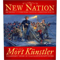 By Mort Künstler (Author), Edward G. Lengel (Author), David Hackett Fischer (Foreword) & 0 more The New Nation: The Creation of the United States in Paintings and Eyewitness Accounts