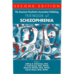 Edited by Jeffrey A. Lieberman,M.D.,T. Scott Stroup,M.P.H.,Diana O. Perkins,and Lisa B. Dixon,Jeffrey A. Lieberman,Lisa B. Dixon The American Psychiatric Association Publishing Textbook of Schizophrenia