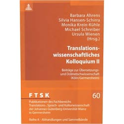 German Edition by Barbara Ahrens (Editor), Silvia Hansen-Schirra (Editor), Monika Krein-Kühle (Editor), Michael Schreiber (Editor) & 1 more Translationswissenschaftliches Kolloquium II: Beiträge zur Übersetzungs- und Dolmetschwissenschaft (Köln/Germersheim) (FTSK. Publikationen des ... Mainz in Germersheim) (German Edition)