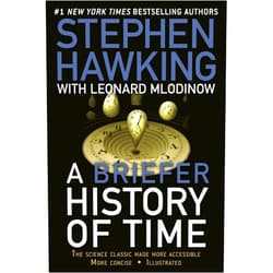 Stephen Hawking,Leonard Mlodinow A Briefer History of Time: The Science Classic Made More Accessible