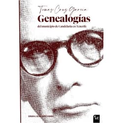 Spanish Edition by Sergio A Oliva Pérez (Author), Blanca Elena Delgado Hernández (Author), María García Bello (Author), Juan Antonio Delgado Fariña (Author), Javier Sanchiz Ruiz. (Author), Octavio Rodríguez Delgado (Preface) & 3 more Tomás Cruz García: Genealogías del municipio de Candelaria en Tenerife (Spanish Edition)