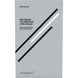 By Hito Steyerl (Author), Brian Kuan Wood (Illustrator), Liam Gillick (Illustrator), Jeff Ramsey (Illustrator), Julieta Aranda (Editor), Anton Vidokle (Editor), Franco “Bifo” Berardi (Foreword) & 3 more Format: Kindle Edition The Wretched of the Screen (e-flux journal Series)