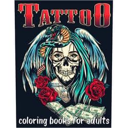 CRBOOK BOOK Tattoo Coloring Book For Adults: Over 60 Coloring Pages For Adult Relaxation With Beautiful Modern Tattoo Designs Such As Sugar Skulls, Hearts, Roses and More!