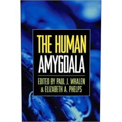 Paul J. Whalen,Elizabeth A. Phelps The Human Amygdala