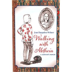 By Jean Hargadon Wehner (Author) Walking with Aletheia