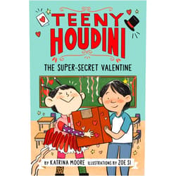 Katrina Moore,Zoe Si Teeny Houdini #2: The Super-Secret Valentine