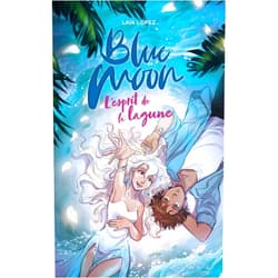 Laia Lopez,Sandrine Faoro Strawberry Moon - Tome 2 - Blue Moon: L'esprit de la lagune