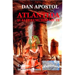 Dan Apostol,Rodica Bretin,Vasile Poenaru Atlantida Si Alte Lumi Disparute: Enigme in Istoria Lumii (Romanian Edition)