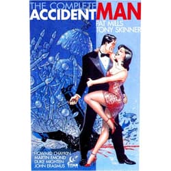Pat Mills,Tony Skinner,Martin Emond,Duke Mighten,Howard Chaykin Accident Man