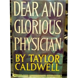Taylor Caldwell Dear And Glorious Physician