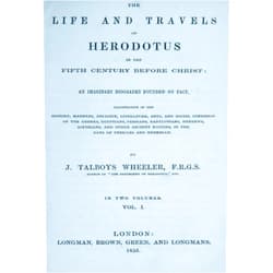 James Wheeler Talboys The Life and Travels of Herodotus in the Fifth Century Before Christ V1