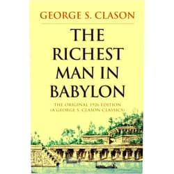 By George S. Clason (Author) The Richest Man in Babylon: The Original 1926 Edition (A George S. Clason Classics)