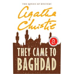 Agatha Christie They Came to Baghdad