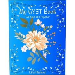 Moonchild DeZigns My GYST Book: Get Your Sh*t Together, Life Planner