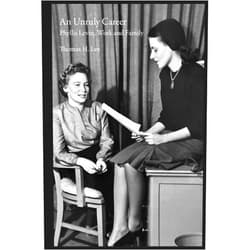 Thomas H. Lee An Unruly Career: Phyllis Levin, Work, and Family