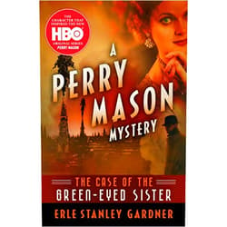 Erle Stanley Gardner The Case of the Green-Eyed Sister (The Perry Mason Mysteries Book 4)