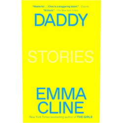 Emma Cline Daddy: Stories