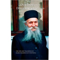By Ana Smiljanic (Author), Elder Thaddeus of Vitovnica (Contributor) Our Thoughts Determine Our Lives: The Life and Teachings of Elder Thaddeus of Vitovnica