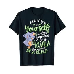 Koala Tshirt Für Kinder Damen Koalabär Süß Mädchen Koala gift bag, sleeping pyjamas, cuddly toy saying T-Shirt