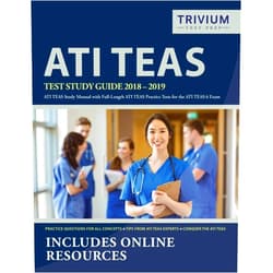 ATI TEAS Exam Prep Team ATI TEAS Test Study Guide 2018-2019: ATI TEAS Study Manual with Full-Length ATI TEAS Practice Tests for the ATI TEAS 6 Exam